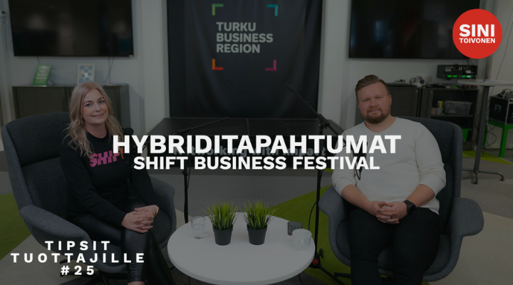 Tipsit Tuottajille jakso 25 – Hybriditapahtumat / Shift Business Festival