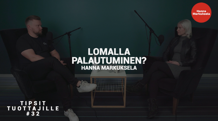 Tipsit Tuottajille jakso 32 - Lomalla palautuminen?