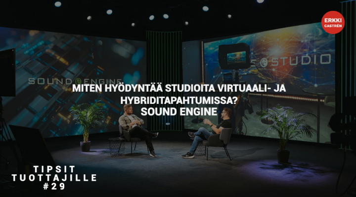 Tipsit Tuottajille jakso 29 – Miten hyödyntää studioita virtuaali- ja hybriditapahtumissa?